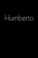 Humberto: Notebook / Journal / Diary - 6 x 9 inches (15,24 x 22,86 cm), 150 pages. Personalized for Humberto. 169391476X Book Cover