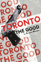 Toronto the Good 0887549136 Book Cover