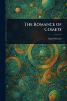 The Romance of Comets 1025239369 Book Cover