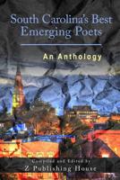 South Carolina's Best Emerging Poets: An Anthology 1981715010 Book Cover