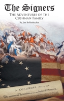 The Signers: The Adventures of the Cushman Family 1662413823 Book Cover