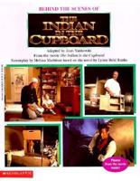 Behind the Scenes of the Indian in the Cupboard: Behind the Scenes 0590509845 Book Cover