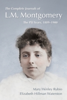 The Complete Journals of L.M. Montgomery: The PEI Years, 1889-1900 019900210X Book Cover