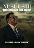 Xusuustii Laashin Maxamed Gacal Xaayow (Taxanaha Abwaan & Suugaan) (Somali Edition) 1915782988 Book Cover