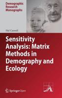 Sensitivity Analysis: Matrix Methods in Demography and Ecology 3030105334 Book Cover