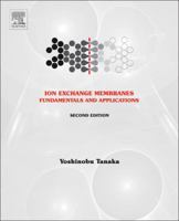 Ion Exchange Membranes, Volume 12: Fundamentals and Applications (Membrane Science and Technology) (Membrane Science and Technology) 0444633197 Book Cover