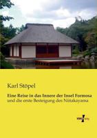 Eine Reise in Das Innere Der Insel Formosa 3957382408 Book Cover