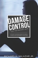 DAMAGE CONTROL for the Pastor's Wife: The quick counseling session for wives of pastors, ministers, and missionaries 0692883304 Book Cover