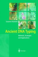 Ancient DNA Typing: Methods, Strategies and Applications 3642077056 Book Cover