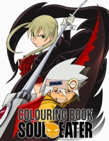 Soul Eater Colouring Book: The best +50 high-quality Illustrations. Soul Eater Coloring Book, Soul Eater Manga, Anime Coloring Book ... B08J26FZHT Book Cover