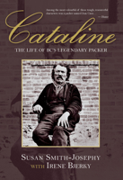 Cataline: Uncovering the Life of BC's Legendary Packer 1773860240 Book Cover