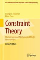 Constraint Theory: Multidimensional Mathematical Model Management (IFSR International Series on Systems Science and Engineering) 3319547917 Book Cover