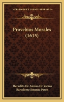 Provebios Morales (1615) 1120683793 Book Cover