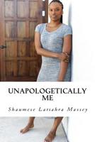 Unapologetically Me 1543194206 Book Cover