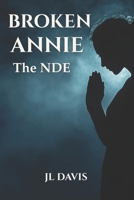 BROKEN ANNIE: The NDE B0GTF9BGFT Book Cover