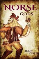 Norse Gods: Discover the Gods of Norse Mythology (Odin, Thor, Loki, Freya, Heimdall, Frigg, Baldur, Hel, Idun, Mimir, Sif, Vali & Ve) 1519583389 Book Cover