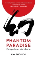 Phantom Paradise : My Family's Journey from Manchuria 1954805926 Book Cover