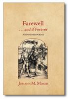Farewell . . . and if Forever: and Other Poems 1964001064 Book Cover