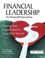 Financial Leadership for Nonprofit Executives: Guiding Your Organization to Long-term Success 094006944X Book Cover
