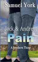 Jack and Andrew: Pain (A Southern Thing) B0F4HYCXH1 Book Cover