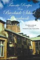 Favorite Recipes from Brookside School, Cranbrook 1641361654 Book Cover