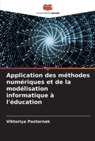 Application des méthodes numériques et de la modélisation informatique à l'éducation 6206636755 Book Cover