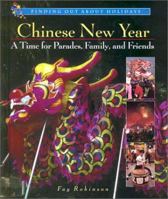 Chinese New Year: A Time for Parades, Family, and Friends 0766016315 Book Cover