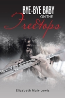 Bye-Bye Baby on the Treetops 1728388600 Book Cover