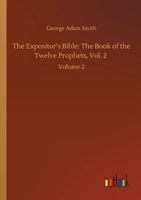 The Book Of Twelve Prophets V2: Commonly Called The Minor 1428648283 Book Cover