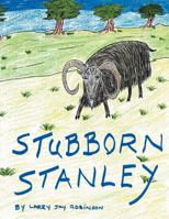 Stubborn Stanley 1477113851 Book Cover