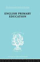 English Primary Education: A Sociological Decision In Two Volumes I: Schools 041586402X Book Cover