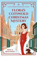 Flora's Cotswold Christmas Mystery: The Honourable Flora Farrington and Inspector Busby Face a Festive Murder - and a Romance 1739421787 Book Cover