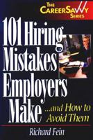 101 Hiring Mistakes Employers Make...and How to Avoid Them (The Careersavvy Series) 157023129X Book Cover