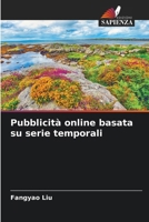 Pubblicità online basata su serie temporali (Italian Edition) 6207044576 Book Cover