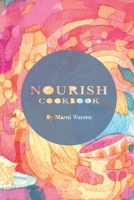 Nourish Cookbook: Illustrated and Easy Recipes B0CKGL8NCX Book Cover