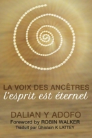Les voix Ancestrales: L’esprit est éternel B08J16N97B Book Cover