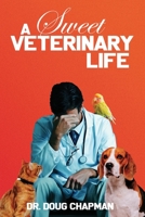 A Sweet Veterinary Life 1959958011 Book Cover