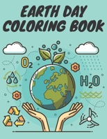 Earth Day Coloring Book: Happpy Educational Coloring Drawing For Boys & Girls B08XNVDDY3 Book Cover