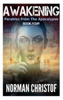 Awakening: Parables From The Apocalypse 1502383276 Book Cover