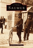 Saumur (Mémoire en Images locaux) (French Edition) 2842530020 Book Cover