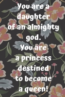 You are a daughter of an almighty god: You are a princess destined to become a queen! Your story has only just begun. For he knows the plans he has 6"*9" 120 pages matte 1661311067 Book Cover