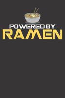 Notebook: College Ruled 6x9 120 Pages Powered By Ramen Japanese Anime Noodles 1081973870 Book Cover