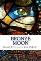 Bronze Moon 1514344688 Book Cover