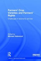 Farmers' Crop Varieties and Farmers' Rights: Challenges in Taxonomy and Law 1844078906 Book Cover