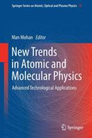 New Trends in Atomic and Molecular Physics: Advanced Technological Applications 3642433200 Book Cover