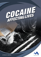 Cocaine: Affecting Lives 1503844927 Book Cover