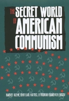 The Secret World of American Communism (Annals of Communism Series)