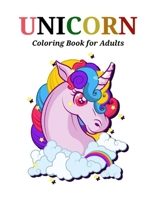Unicorn Coloring Book for Adults: Magical Unicorn Coloring Books for Girls, A Fantasy Coloring Book with Magical Unicorns, Beautiful Flowers, and Relaxing Fantasy Scenes B08GDKGBVM Book Cover