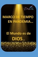 Marco de Tiempo En Pandemia: El Mundo es de Dios 958489577X Book Cover