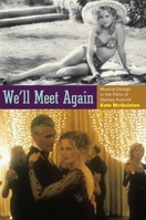 We'll Meet Again: Musical Design in the Films of Stanley Kubrick 0199767661 Book Cover